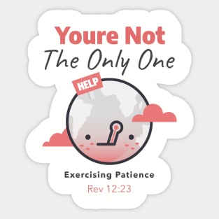 Youre Not The Only One Exercising Patience Sticker